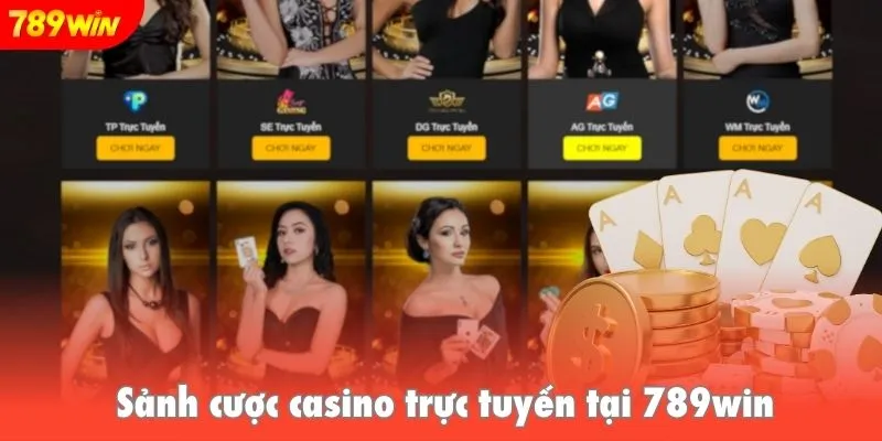 Sảnh cược casino trực tuyến tại 789win.